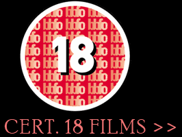 Cert 18 FILMS